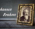 【作曲家紹介⑧】ブラームスの人生と生涯、その音楽の魅力を紹介！